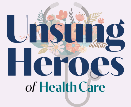 unsung heroes of health care